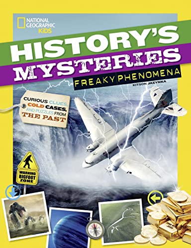 History's Mysteries: Freaky Phenomena: Curious Clues, Cold Cases, and Puzzles From the Past von National Geographic